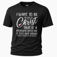 I Want To Be So Full Of Christ Mosquito Bite Funny Christian Quote Performance Shirt