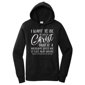 I Want To Be So Full Of Christ Mosquito Bite Funny Christian Quote Women's Pullover Hoodie