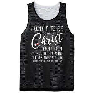 I Want To Be So Full Of Christ Mosquito Bite Funny Christian Quote Mesh Reversible Basketball Jersey Tank