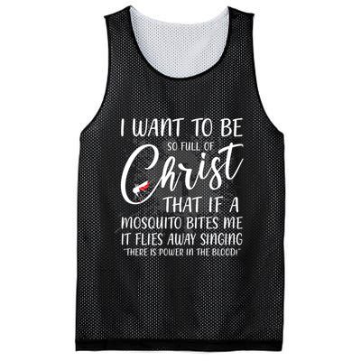 I Want To Be So Full Of Christ Mosquito Bite Funny Christian Quote Mesh Reversible Basketball Jersey Tank