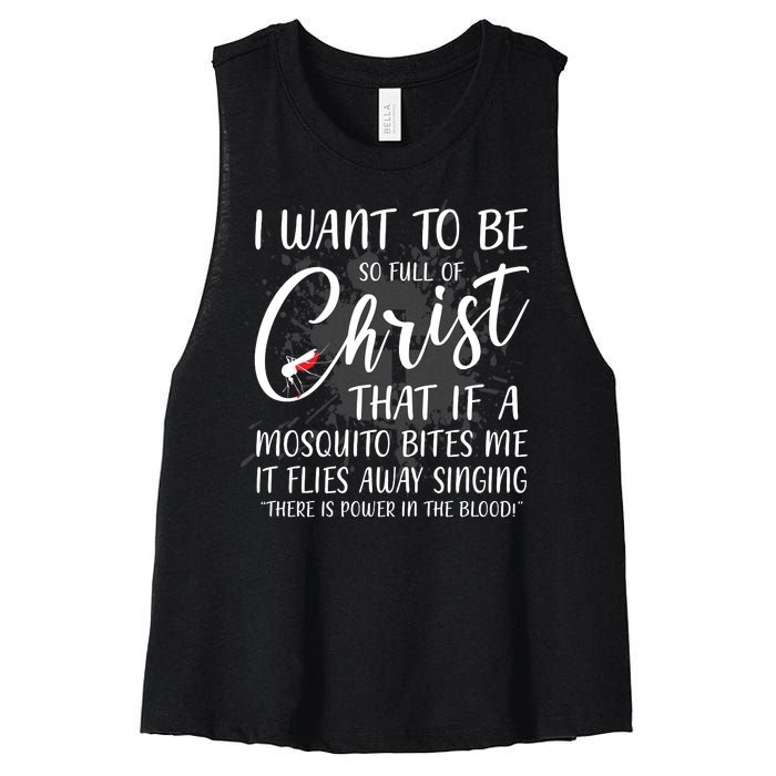 I Want To Be So Full Of Christ Mosquito Bite Funny Christian Quote Women's Racerback Cropped Tank