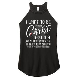 I Want To Be So Full Of Christ Mosquito Bite Funny Christian Quote Women's Perfect Tri Rocker Tank