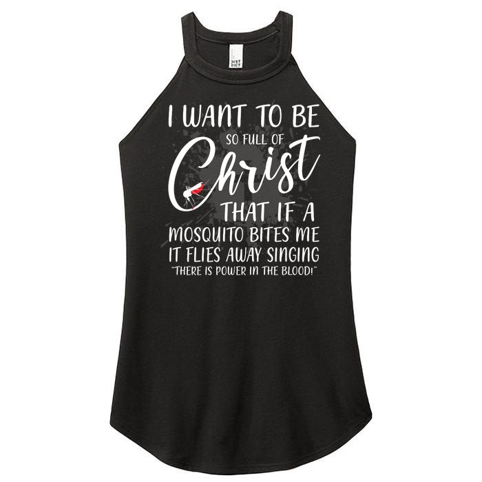 I Want To Be So Full Of Christ Mosquito Bite Funny Christian Quote Women's Perfect Tri Rocker Tank