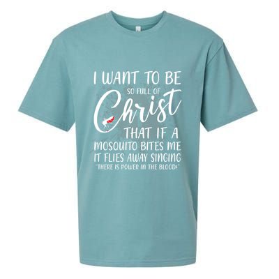 I Want To Be So Full Of Christ Mosquito Bite Funny Christian Quote Sueded Cloud Jersey T-Shirt
