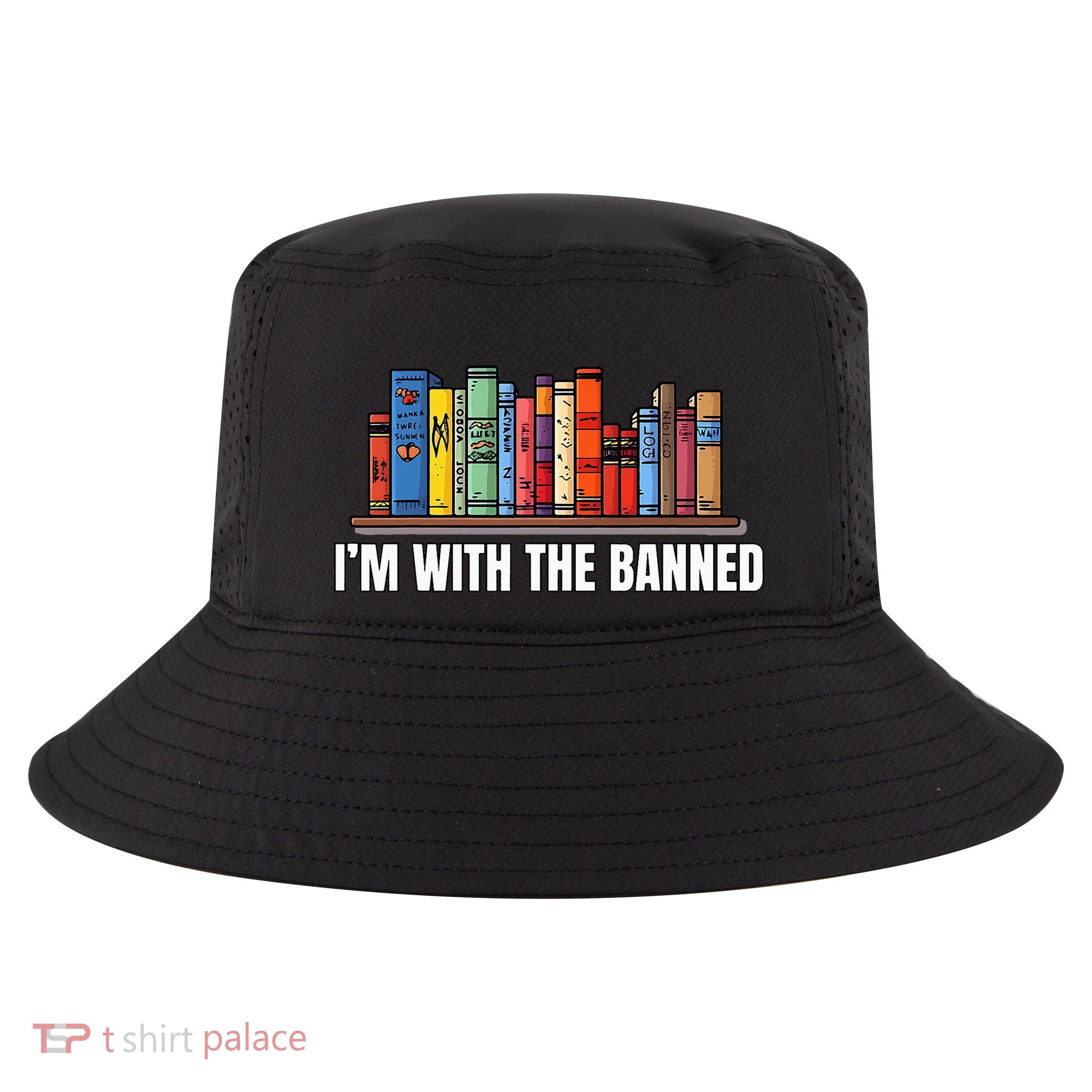IM With The Banned Books I Read Banned Books Lovers Cool Comfort Performance Bucket Hat