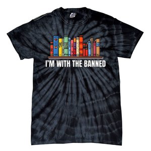 IM With The Banned Books I Read Banned Books Lovers Tie-Dye T-Shirt