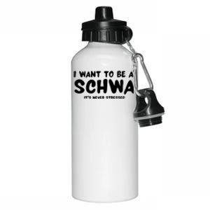 I Want To Be A Schwa ItS Never Stressed Aluminum Water Bottle