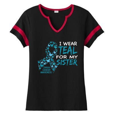 I Wear Teal For My Sister Ovarian Cancer Awareness Ladies Halftime Notch Neck Tee