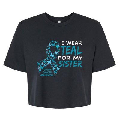 I Wear Teal For My Sister Ovarian Cancer Awareness Bella+Canvas Jersey Crop Tee