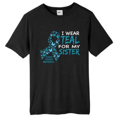 I Wear Teal For My Sister Ovarian Cancer Awareness Tall Fusion ChromaSoft Performance T-Shirt