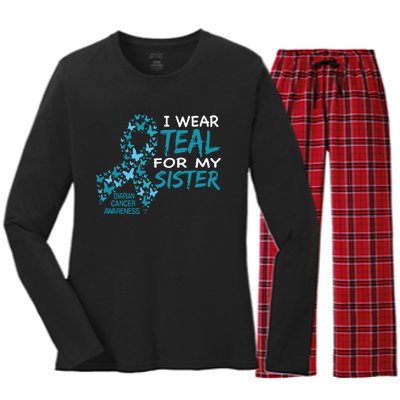 I Wear Teal For My Sister Ovarian Cancer Awareness Women's Long Sleeve Flannel Pajama Set 