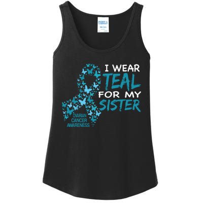 I Wear Teal For My Sister Ovarian Cancer Awareness Ladies Essential Tank