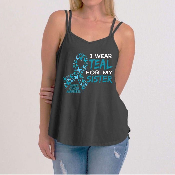 I Wear Teal For My Sister Ovarian Cancer Awareness Women's Strappy Tank