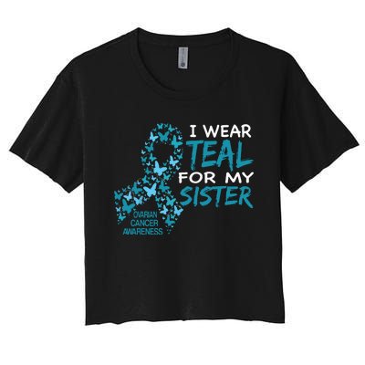 I Wear Teal For My Sister Ovarian Cancer Awareness Women's Crop Top Tee