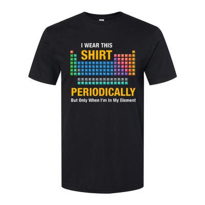 I Wear This Periodically Retro Chemistry Softstyle CVC T-Shirt