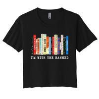 Im With The Banned Banned Books Reading Books Women's Crop Top Tee