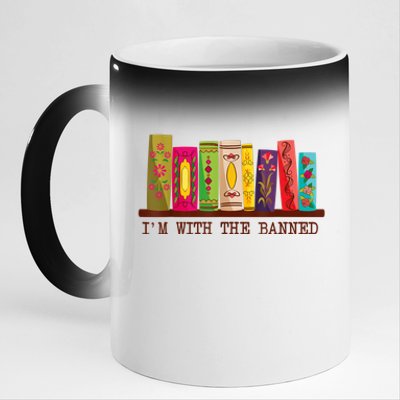 I'm With The Banned Books Funny I Read Banned Books Lovers 11oz Black Color Changing Mug