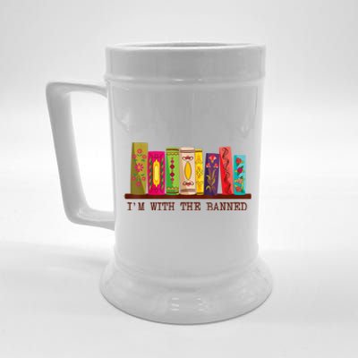 I'm With The Banned Books Funny I Read Banned Books Lovers Beer Stein