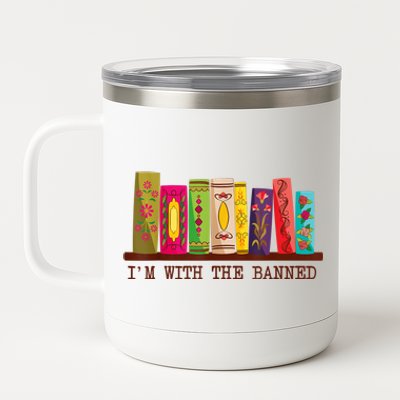 I'm With The Banned Books Funny I Read Banned Books Lovers 12 oz Stainless Steel Tumbler Cup