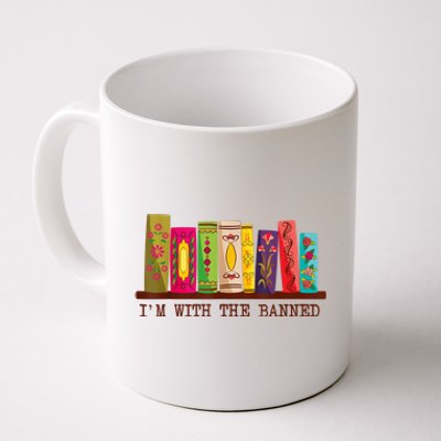 I'm With The Banned Books Funny I Read Banned Books Lovers Coffee Mug