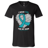 I Wear Teal For My Mom Ovarian Cancer Awareness V-Neck T-Shirt