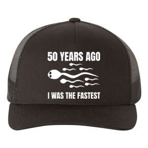 I Was The Fastest Yupoong Adult 5-Panel Trucker Hat