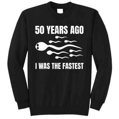 I Was The Fastest Sweatshirt