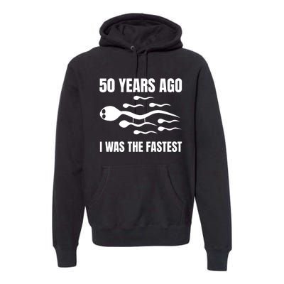 I Was The Fastest Premium Hoodie