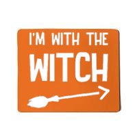 I'm With The Witch Mousepad