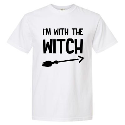 I'm With The Witch Garment-Dyed Heavyweight T-Shirt