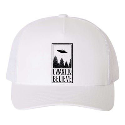 I Want To Believe Ufo Believer Alien Conspiracy Yupoong Adult 5-Panel Trucker Hat