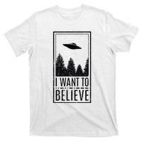 I Want To Believe Ufo Believer Alien Conspiracy T-Shirt