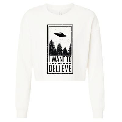 I Want To Believe Ufo Believer Alien Conspiracy Cropped Pullover Crew