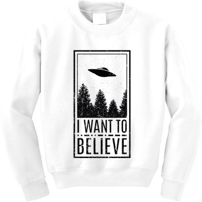 I Want To Believe Ufo Believer Alien Conspiracy Kids Sweatshirt