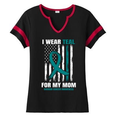 I Wear Teal For My Mom Ovarian Cancer Awareness Flag Mother Gift Ladies Halftime Notch Neck Tee