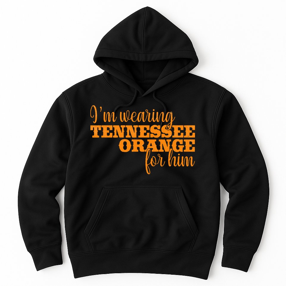 IM Wearing Tennessee Orange For Him Tn Orange Hoodie