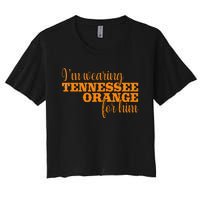 IM Wearing Tennessee Orange For Him Tn Orange Women's Crop Top Tee