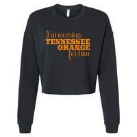 IM Wearing Tennessee Orange For Him Tn Orange Cropped Pullover Crew