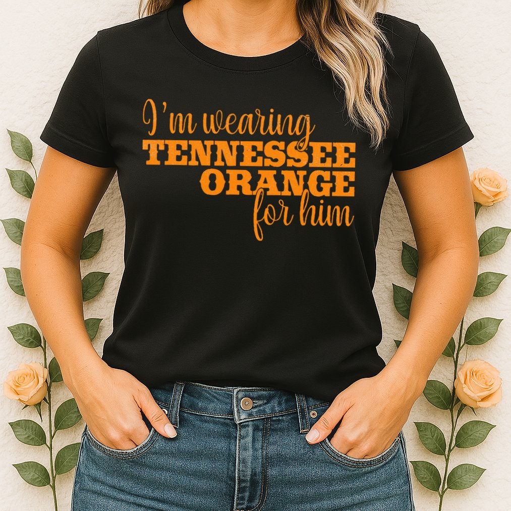 IM Wearing Tennessee Orange For Him Tn Orange Womens T-Shirt