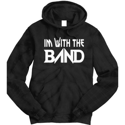 Im With The B.A.N.D Groupie Funny Music Funny Concert Tie Dye Hoodie