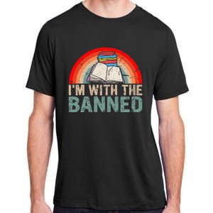 Im With The Banned Read Banned Books Lover Bookworm Adult ChromaSoft Performance T-Shirt