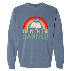 Im With The Banned Read Banned Books Lover Bookworm Garment-Dyed Sweatshirt