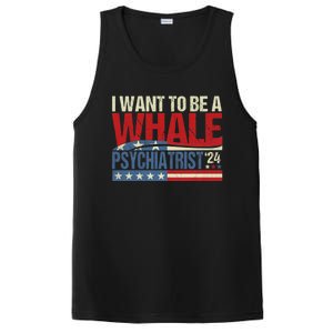 I Want To Be A Whale Psychiatrist Funny Political 2024 PosiCharge Competitor Tank