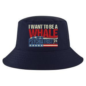 I Want To Be A Whale Psychiatrist Funny Political 2024 Cool Comfort Performance Bucket Hat