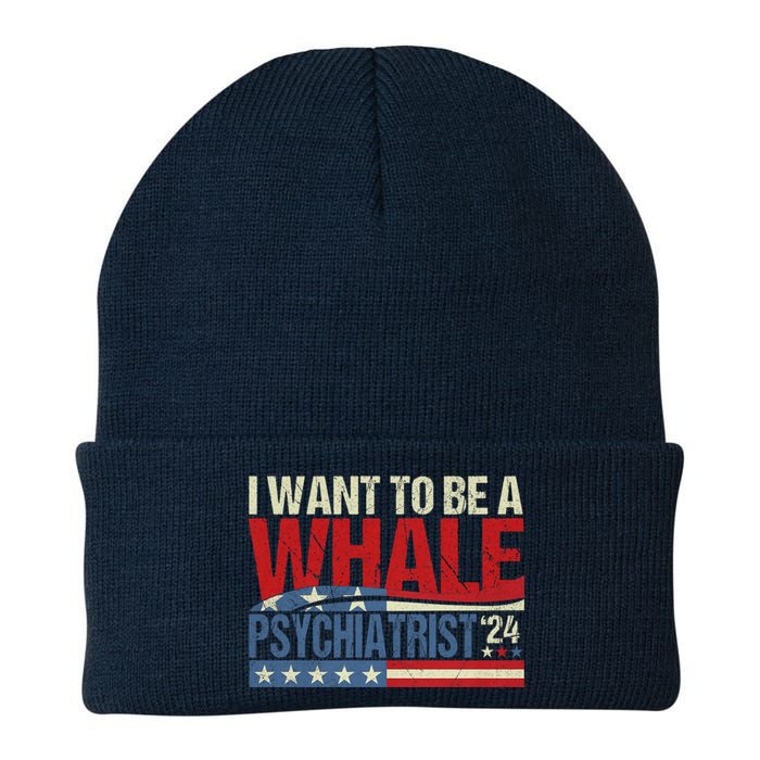 I Want To Be A Whale Psychiatrist Funny Political 2024 Knit Cap Winter Beanie