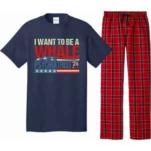 I Want To Be A Whale Psychiatrist Funny Political 2024 Pajama Set