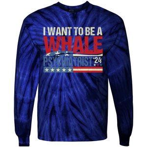 I Want To Be A Whale Psychiatrist Funny Political 2024 Tie-Dye Long Sleeve Shirt