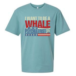 I Want To Be A Whale Psychiatrist Funny Political 2024 Sueded Cloud Jersey T-Shirt