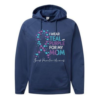 I Wear Teal And Purple For My Mom Suicide Prevention Gift Performance Fleece Hoodie