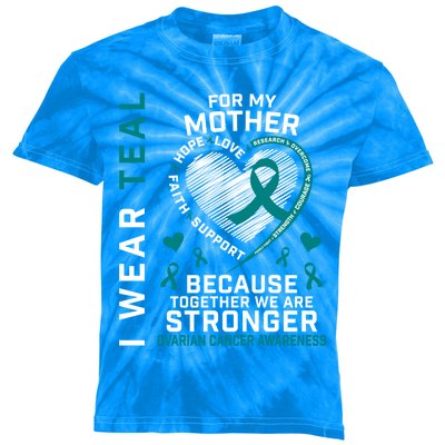 I Wear Teal For My Mom Ovarian Cancer Awareness Hope Support Gift Kids Tie-Dye T-Shirt